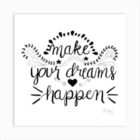 Make Your Dreams Happen 2 Art Print