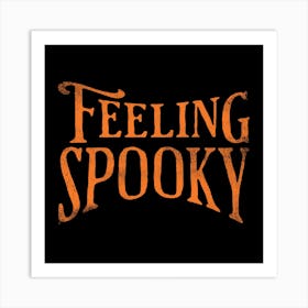 Feeling Spooky Art Print