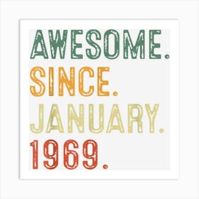 54 Year Old Awesome Since January 1969 Shirt 54th Birthday Art Print