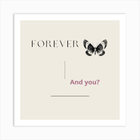 Forever❤️ And You? Art Print