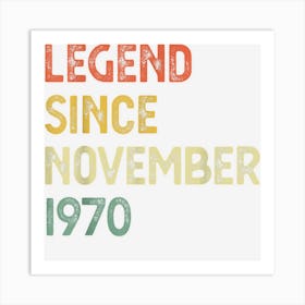 52 Years Old Birthday Legend Since November 1970 Art Print