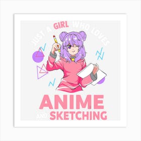 Trending Just A Girl Who Loves Anime And Sketching Ff Art Print