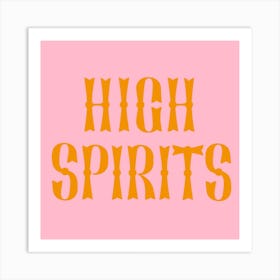 High Spirits positive lettering Art Print