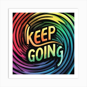 Keep Going 2 Art Print