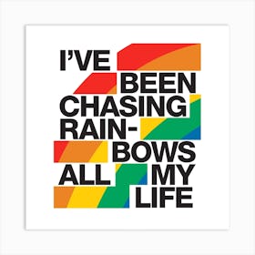 Chasing Rainbows Art Print