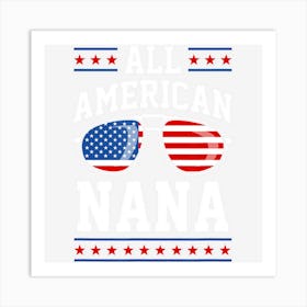 All American Nana Patriotic 4th Of July Art Print