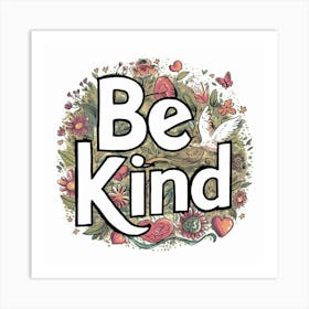 Be Kind 1 Art Print