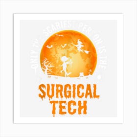 Halloween Surgical Tech For Men Women Surgical Technologist Art Print