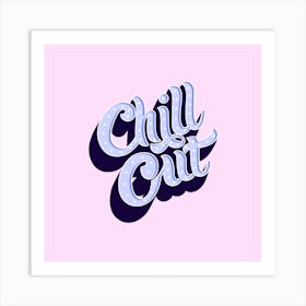 Chill Out Square Art Print