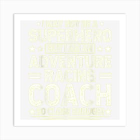 Superhero Adventure Racing Coach Funny Art Print