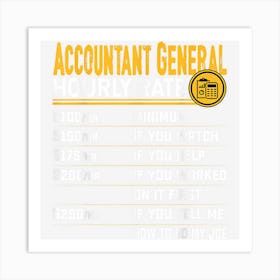 Accountant General Hourly Rate Funny Accountant Accounting Art Print