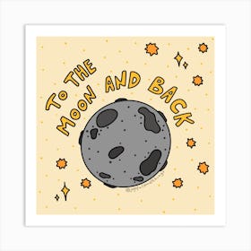 To The Moon And Back Art Print