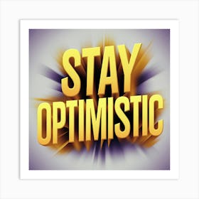 Stay Optimistic 2 Art Print