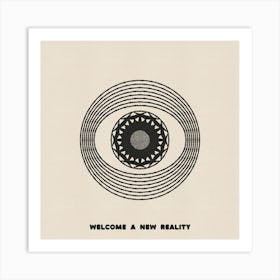 Welcome A New Reality Art Print