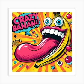 Crazy Banana 1 Art Print