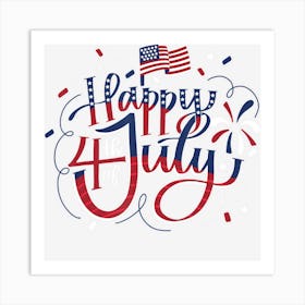 Hot Trend Happy 4th Of July American Flag Art Print