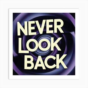 Never Look Back 5 Art Print