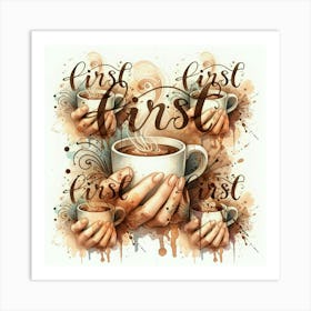 First Cup Of Coffee Art Print