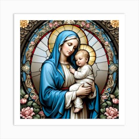 Mother Mary with Baby Jesus Stained Glass #1 Art Print