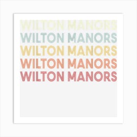 Wilton Manors Florida Wilton Manors Fl Retro Vintage Text Art Print