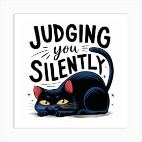 Judging You Silently Art Print