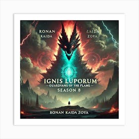 Ignis Luporum Guardians Of The Flame Season 8 Art Print