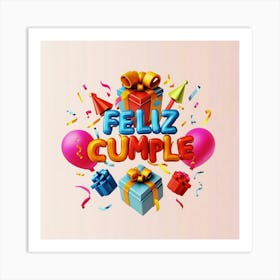 Feliz cumple and Feliz cumpleaños sign means Happy Birthday in Spanish language, Birthday party celebration gift with birthday cake candle colorful balloons best congratulation over light backgroundFeliz Cumplie Art Print