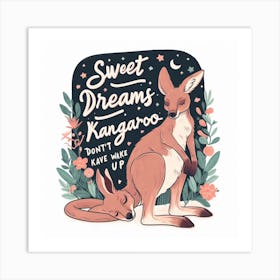 Sweet Dreams Kangaroo Don'T Wake Up Art Print