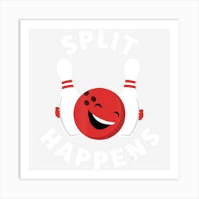 Split Happens Funny Bowling And Women Art Print