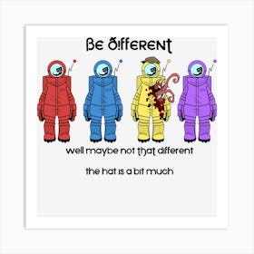 Be Different! Art Print