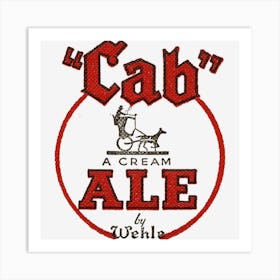 Cab Ale Art Print