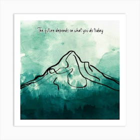 Mountain Watercolor Painting, Motivational Quote Art Print