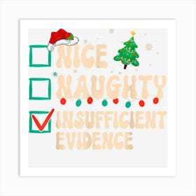 Nice Naughty Insufficient Evidence Christmas List Groovy Art Print