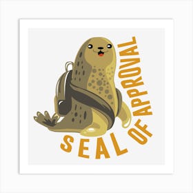 Seal Of Approval Art Print