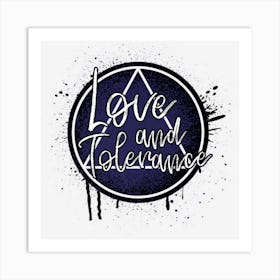 Love & Tolerance Recovery, Sobriety 4 Colors Art Print