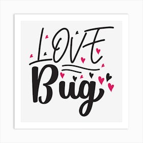 Love Bug Art Print