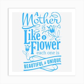 Mother Is Like A Flower Art Print