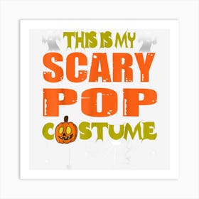 Halloween This Is My Scary Pop Custom Grandpa Men Art Print