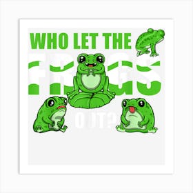 Humorous Frog Quote Toad Tadpole Frog Lover Art Print