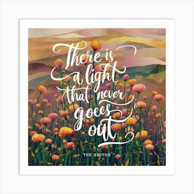 There Is A Light That Never Goes Out 1 Art Print