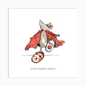 Silly Slippers Season. Art Print