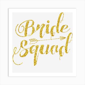 Bride Squad Bachelorette Party Arrow Gold Cursive Art Print