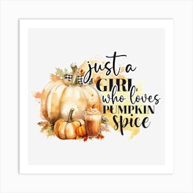 Just A Girl Who Loves Pumpkin Fall Sublimation Designs Bundle.2 Art Print