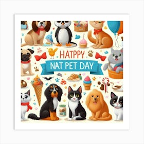 Happy Nat Pet Day Art Print