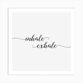 Inhale Exhale (black/white) Art Print