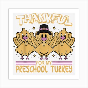 Kindergarten Teacher Thanksgiving Preschool Art Print