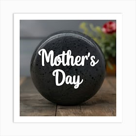 Mother'S Day Black Stone Art Print