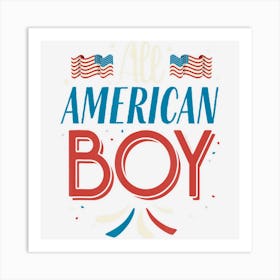 All American Boy 4th Of July Boys Men Usa Flag Art Print