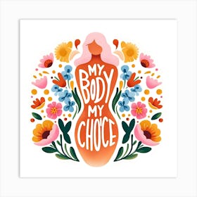 My Body My Choice Illustration Art Print