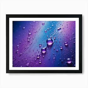 A Close Up Shot Of Water Droplets On A Purple And Blue Surface Art Print